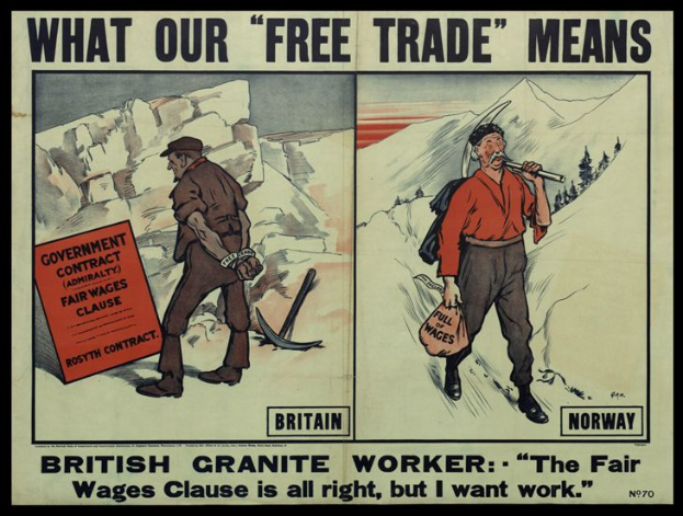 Ein Plakat mit zwei Personen vor Bergen und Bäumen, mit dem Text "Was unser freier Handel bedeutet - Britischer Granit-Arbeiter - Die faire Lohnklausel ist in Ordnung, aber ich will Arbeit."